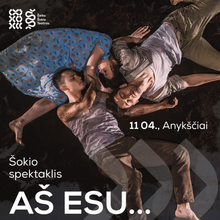 Šiuolaikinio šokio spektaklis ,,AŠ ESU…”